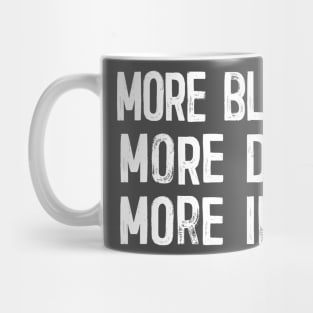 More Blacks More Dogs More Irish Mug